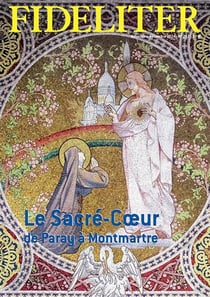 Fideliter n.282 : Le Sacré-Coeur, de Paray à Montmartre
