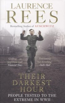Their Darkest Hour - People Tested to the Extreme in WWII
