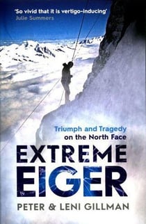Extreme eiger - triumph and tragedy on the north face