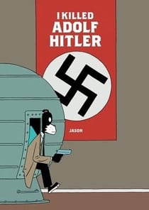 I killed Adolf Hitler
