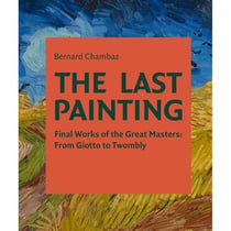 The last painting final works of the great masters