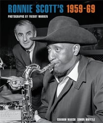 Ronnie scott's 1959-69 photographs by freddy warren