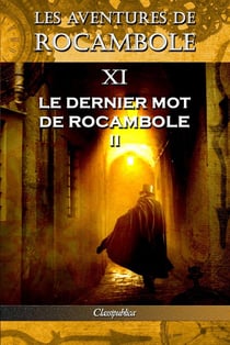 Les aventures de Rocambole XI : Le Dernier mot de Rocambole II