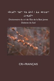 Dictionnaire du cri de l'Est (Sud): CRI-FRANÇAIS
