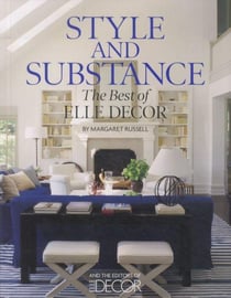 Style and Substance: The Best of ELLE DECOR