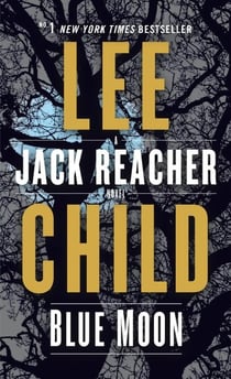 Blue Moon : A Jack Reacher Novel
