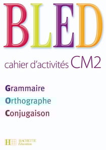 Bled : CM2 - cahier d'activités