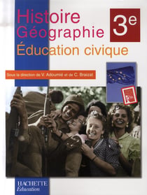 Histoire géographie / éducation civique - 3ème - livre de l'élève (édition 2007)