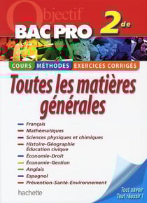 Objectif bac pro - toutes les matières générales - 2nde bac pro