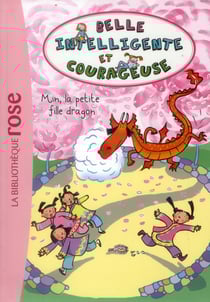 Belle, intelligente et courageuse t.4 - min, la petite fille dragon