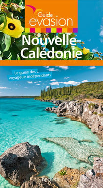 Guide évasion : Nouvelle Calédonie