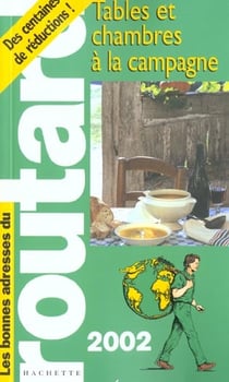 Tables et chambres a la campagne - edition 2002-2003