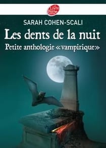Les dents de la nuit - petite anthologie vampirique