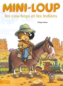 Mini-Loup, les cow boys et les Indiens