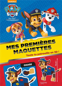 La Pat'Patrouille : mes premieres maquettes