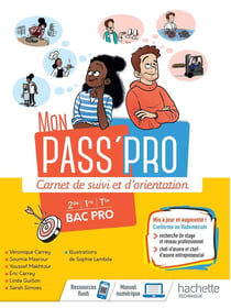 Mon Pass'Pro - Carnet de suivi et d'orientation - 2de, 1re, Terminale Bac pro - Cahier de l'élève