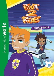 Foot 2 rue Tome 2 : premier match
