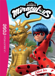 Miraculous Tome 38 : Chloé bis