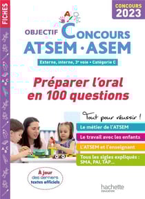 Objectif Concours ATSEM - ASEM 2023: Préparer l'oral en 100 questions