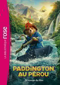 Paddington au Pérou : Le roman du film