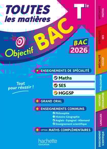 Objectif bac : Toutes les matières : Spé Maths - SES - HGGSP + enseignements communs - Terminale