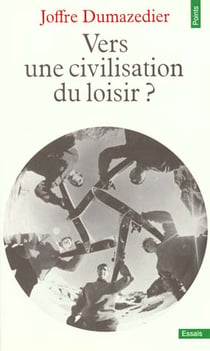 Vers une civilisation du loisir