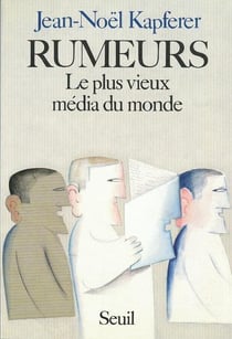 Rumeurs - le plus vieux média du monde