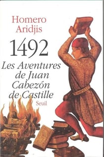 Mille quatre cent quatre-vingt douze. les aventures de juan cabezon de castille