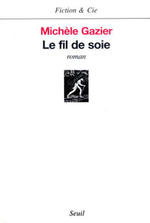 Le fil de soie
