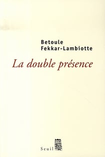 La Double Présence. Histoire d'un engagement