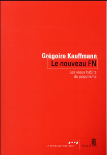 Le nouveau FN - les vieux habits du populisme