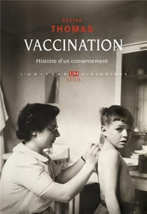 Vaccination : Histoire d'un consentement