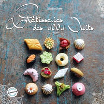 Pâtisseries & douceurs des mille et une nuits