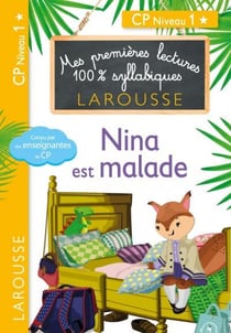 Mes premières lectures 100% syllabiques : Nina est malade