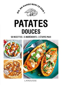 Dis, on mange quoi ce soir ? : Patates douces