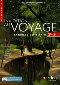 Invitation au voyage Anthologie littéraire Français 2de-1re 2019