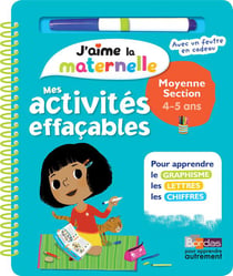 J'AIME LA MATERNELLE : mes activités effaçables - MS