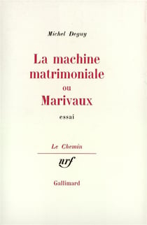 La machine matrimoniale ou marivaux
