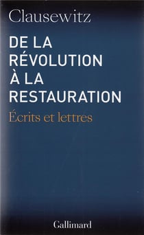De la revolution a la restauration - ecrits et lettres