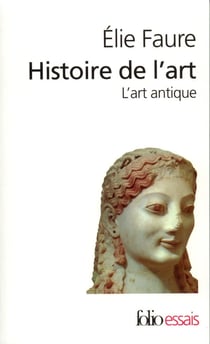 Histoire de l'art Tome 1 : l'art antique
