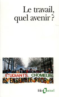Le Travail, Quel Avenir