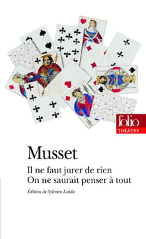 Il ne faut jurer de rien - on ne saurait penser à tout