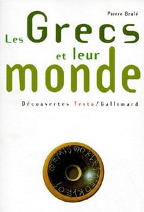 Les grecs et leur monde