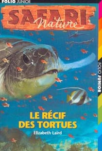 Safari nature t.8 - le récif des tortues
