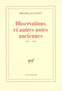 Observations et autres notes anciennes (1947-1962)