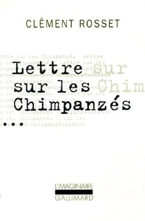Lettre sur les chimpanzés / Essai sur Teilhard de Chardin : Plaidoyer pour une humanité totale