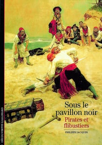 Sous le pavillon noir : Pirates et flibustiers