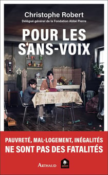 Pour les sans voix : pauvrété, mal-logement, inégalités ne sont pas des fatalités