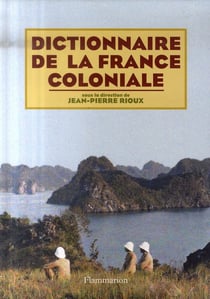 Dictionnaire de la France coloniale