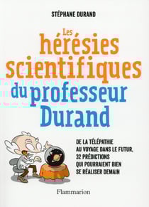 Les hérésies scientifiques du professeur durand -